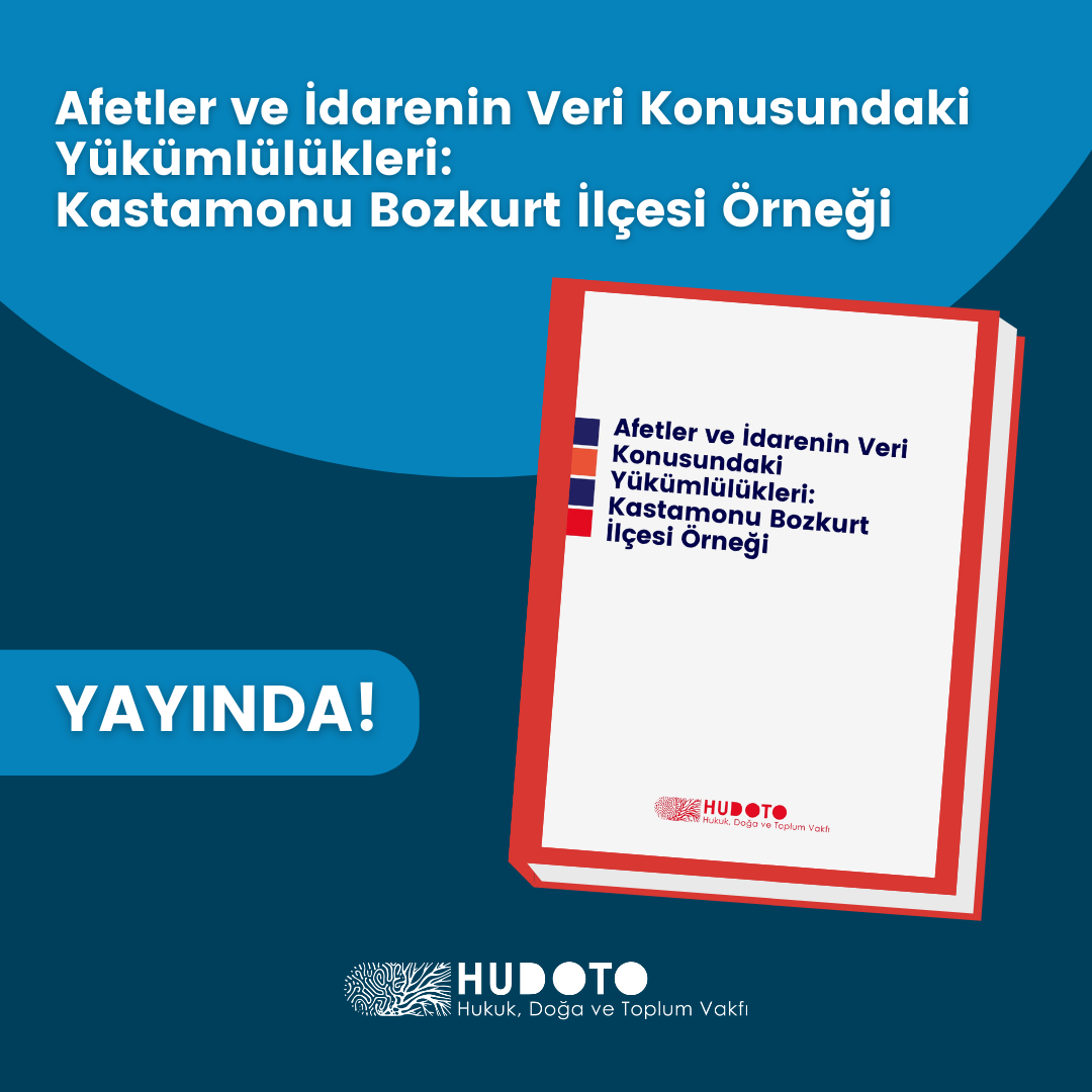 Afetler ve İdarenin Veri Konusundaki Yükümlülükleri: Kastamonu Bozkurt İlçesi Örneği