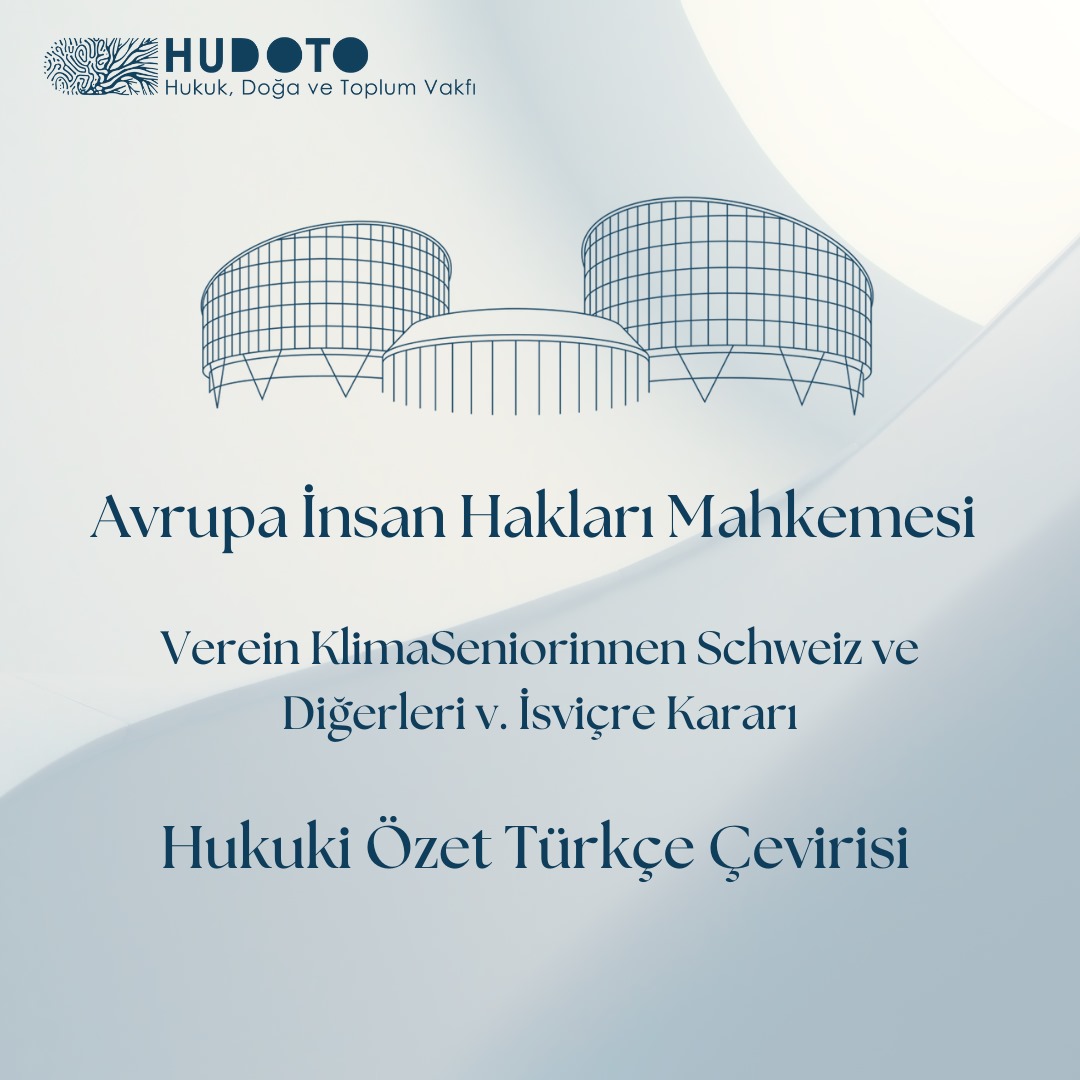 "Verein KlimaSeniorinnen Schweiz ve Diğerleri v. İsviçre Kararı" Yayında!