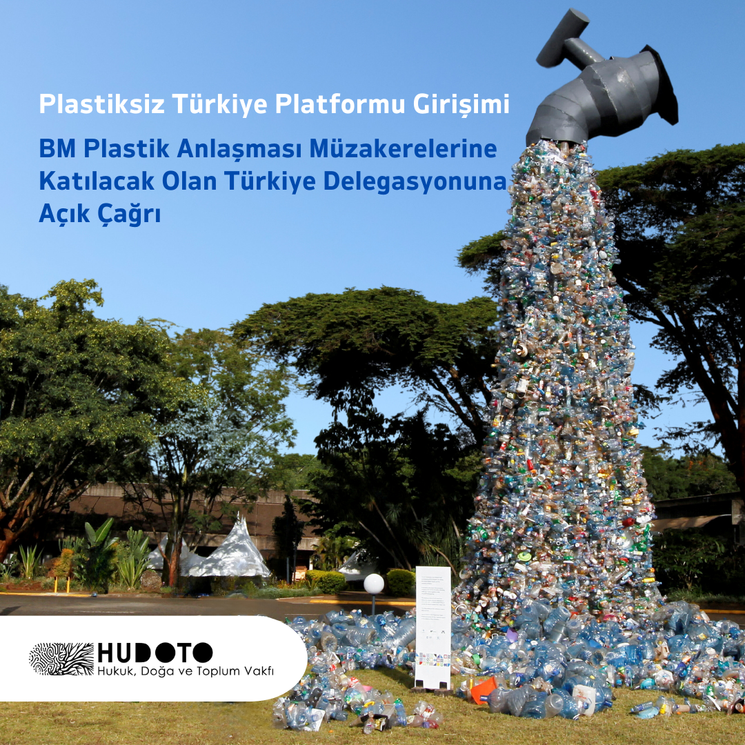 BM Plastik Anlaşması Müzakerelerine Katılacak Olan Türkiye Delegasyonuna Açık Çağrı