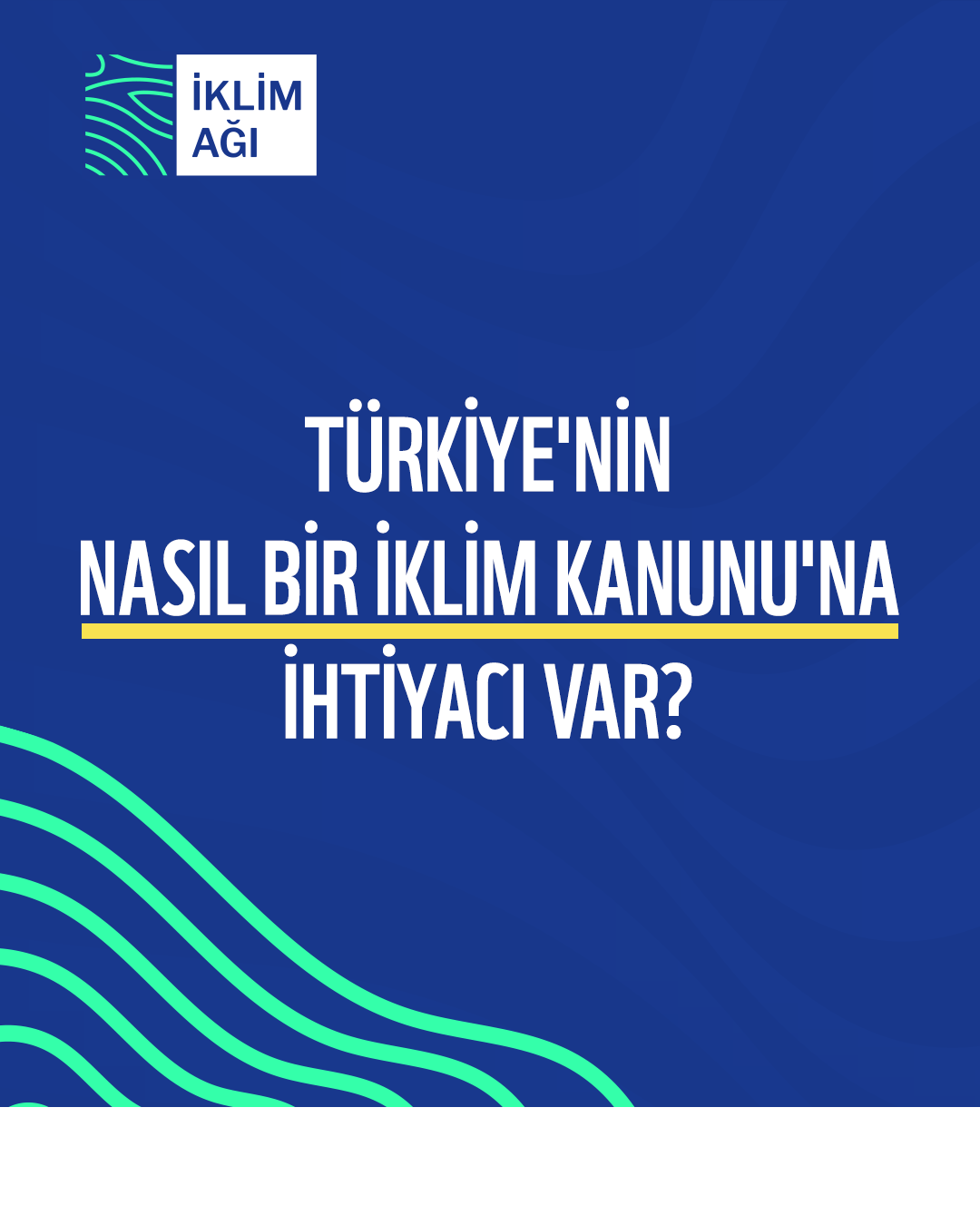 Türkiye'nin nasıl bir iklim kanununa ihtiyacı var?