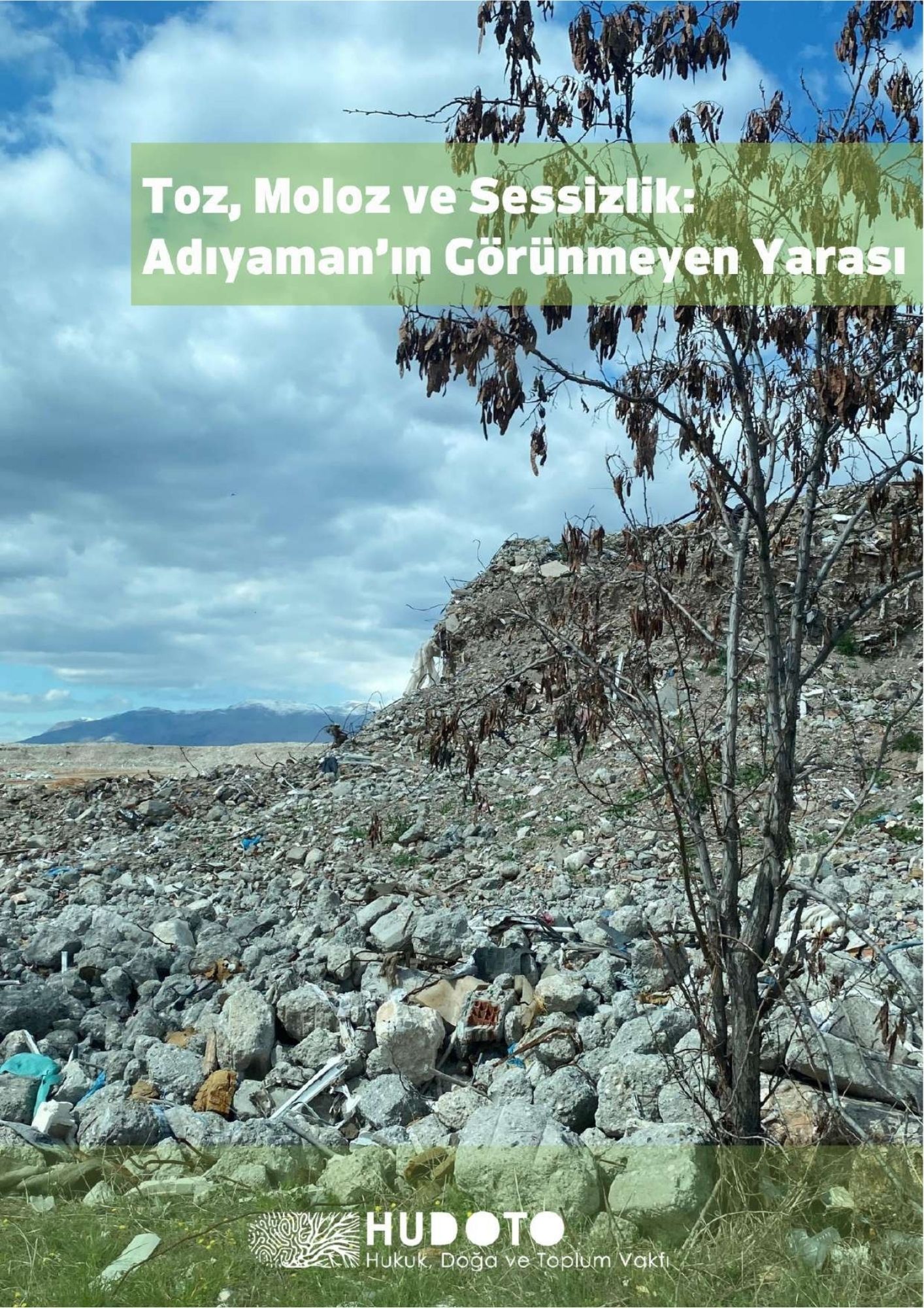 Toz, Moloz ve Sessizlik: Adıyaman'ın Görünmeyen Yarası