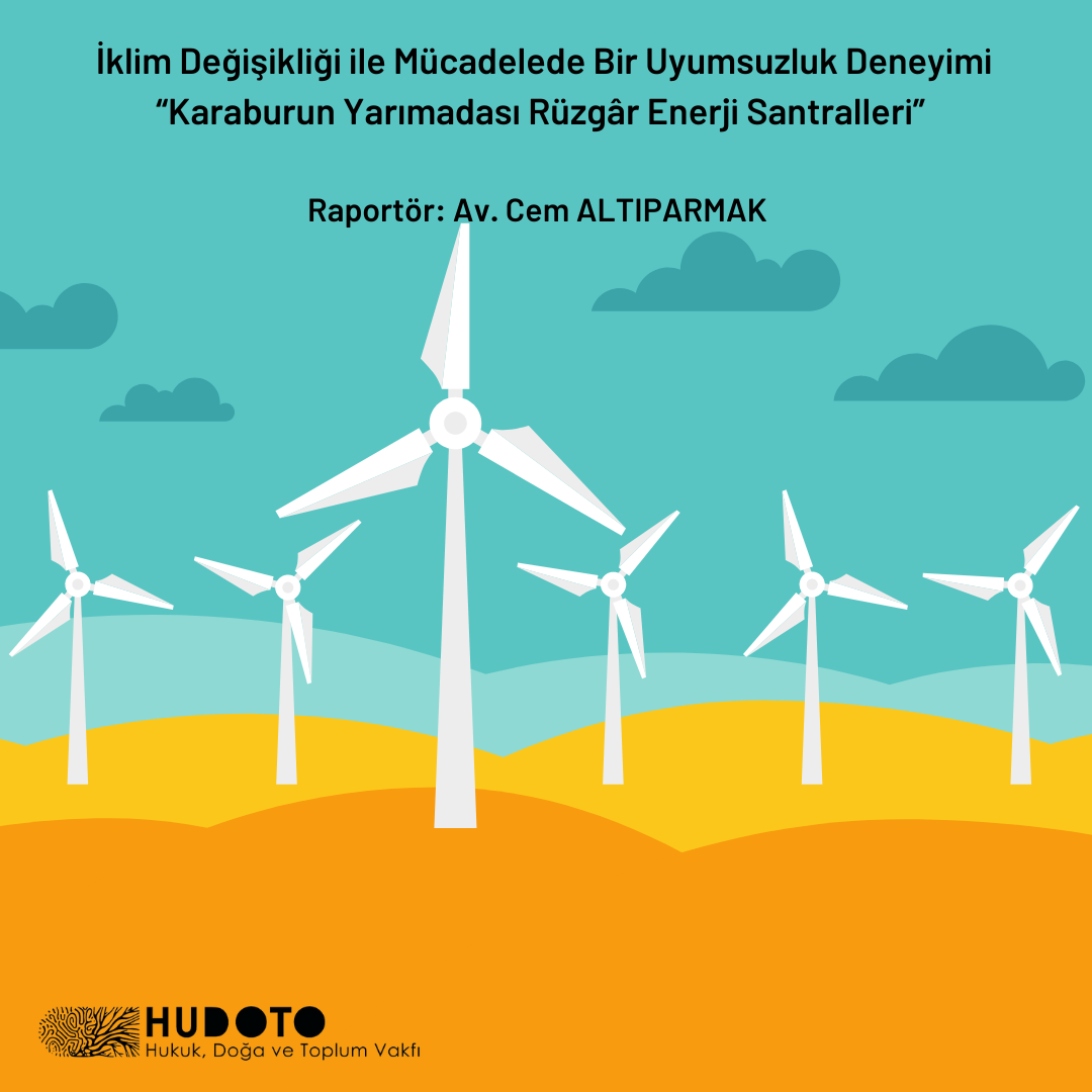 İklim Değişikliği ile Mücadelede Bir Uyumsuzluk Deneyimi “Karaburun Yarımadası Rüzgâr Enerji Santralleri”