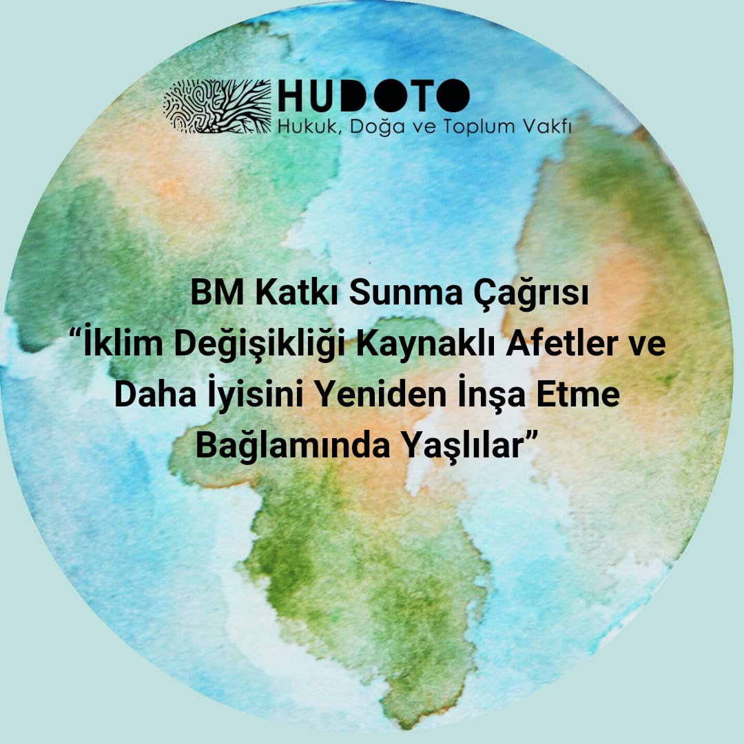BM Yaşlı Kişilerin Tüm İnsan Haklarından Yararlanması Konusunda  Bağımsız Uzman Katkı Çağrısı